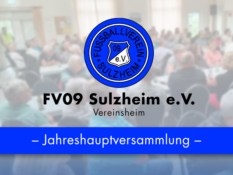 Jahreshauptversammlung FV09 Sulzheim